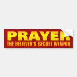 Prayer: The Believer's Secret Weapon Bumper Stickers