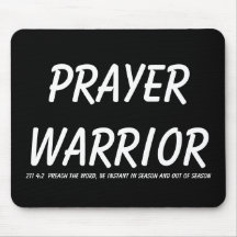 Prayer Warrior, 2Ti 4:2  preach the Word, be in... Mouse Pad