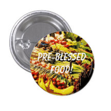 Pre-Blessed Food! Pinback Buttons
