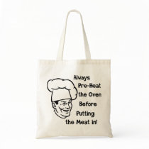 Pre-Heat the Oven Tote Bag