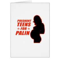 Pregnant Teens for Palin cards
