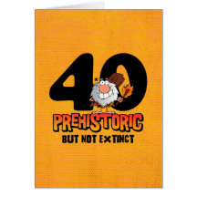 Prehistoric 40th Birthday Card