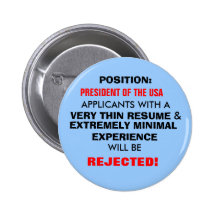 PRES OF USA: APPLICANTS WITH A VERY THIN RESUME.. BUTTON