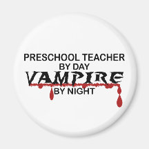 Preschool Teacher Vampire by Night Fridge Magnet