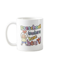 Preschool Teachers Have Heart Coffee Mugs