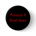 Presence V  Kneel down Button