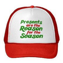 Presents are the Reason for the Season Hat