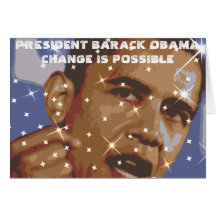 PRESIDENT BARACK OBAMA, CHANGE IS POSSIBLE CARD