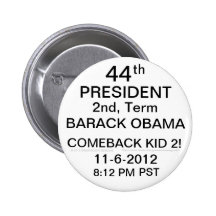 PRESIDENT BARACK OBAMA COMEBACK KID 2! 11-6-2012 PINBACK BUTTON