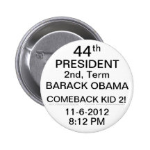 PRESIDENT BARACK OBAMA COMEBACK KID 2! 11-6-2012 BUTTON