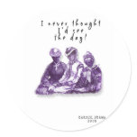 PRESIDENT BARACK OBAMA "NEVER THOUGHT"  STICKERS