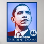 President Obama, Change is Now Poster posters
