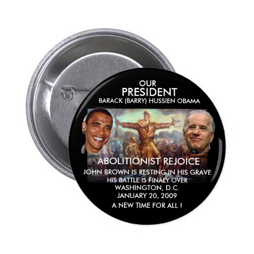 PRESIDENT OBAMA, JOHN BROWN - Customized Pins