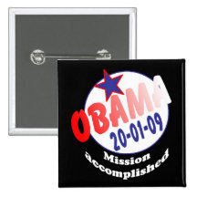 President Obama Mission Accomplished Pinback Button