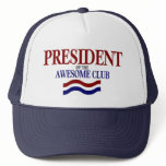 President Of The Awesome Club hats
