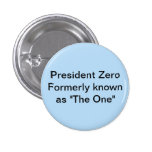 President Zero formerly known as "The One" Button