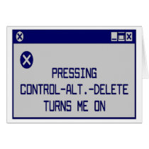 Pressing Ctrl-Alt-Del Turns Me On