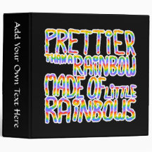 Prettier Than A Rainbow Made Of Little Rainbows. Binder