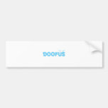 Pretty Blue Doofus Bumper Stickers