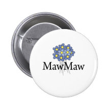 Pretty Blue Flower MawMaw T-shirt Pinback Button