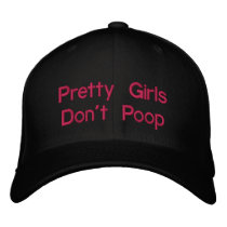 Pretty Girls Don't Poop Baseball Cap