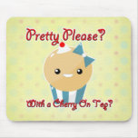 Pretty Please Cherry On Top Muffin Girl Mouse Pad