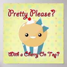 Pretty Please Cherry On Top Muffin Girl Posters