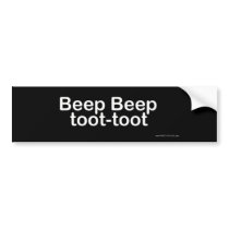 PrettyStuck.com:-BEEP BEEP::-BumperSticker Bumper Sticker