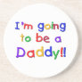 Primary Colors Going to be Daddy Gifts Beverage Coaster