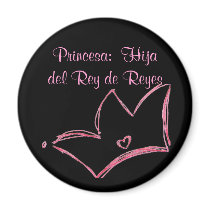 Princesa:  Hija del Rey de Reyes Fridge Magnet