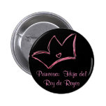 Princesa:  Hija del Rey de Reyes Pinback Button