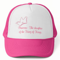 Princess:  The daughter of the King of Kings Trucker Hat