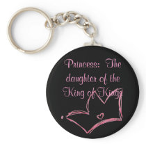Princess:  The daughter of the King of Kings Key Chains