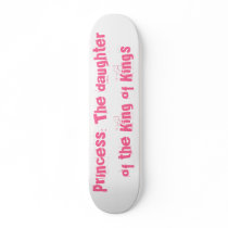 Princess: The daughter of the King of Kings Skate Board Decks