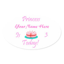 Princess (Your Name) is 3 Today Oval Sticker