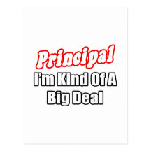 Principal...Kind of a Big Deal Post Cards