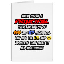 Principal .. OMG WTF LOL Greeting Cards