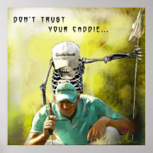 Print "Don't Trust Your Caddie" - by Miki