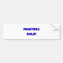 Printers Rule! Bumper Sticker