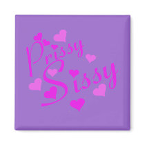 Prissy Sissy Magnet