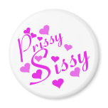 Prissy Sissy Magnet