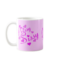 Prissy Sissy Mug