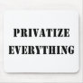Privatize Everything Mouse Mats