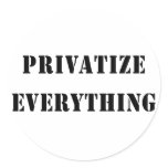 Privatize Everything Round Stickers