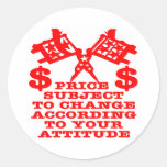 Prix sujet au changement selon votre attitude autocollant