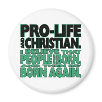 "Pro-Life and Christian" Magnet