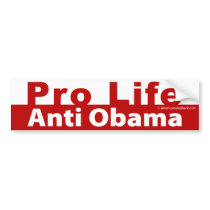 Pro Life Anti Obama Bumper Stickers