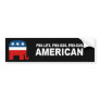 Pro-life. Pro-God. Pro-Gun American Bumper Sticker