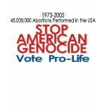 Pro-Life T-Shirt, Stop American Genocide
