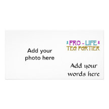 Pro-Life Tea Partier Photo Greeting Card